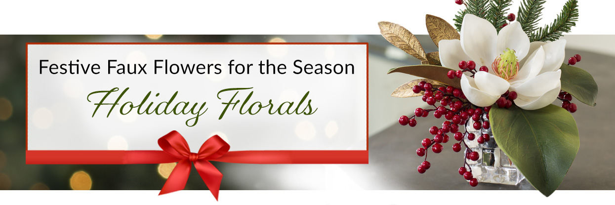 Festive Faux Flowers for the Holiday Season